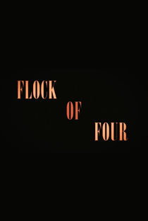 Flock of Four - Poster / Capa / Cartaz - Oficial 2