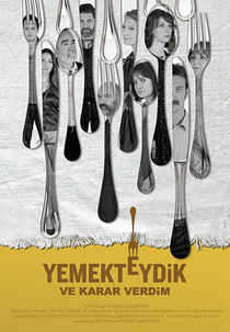 We Were Dining and I Decided (Yemekteydik ve karar verdim)