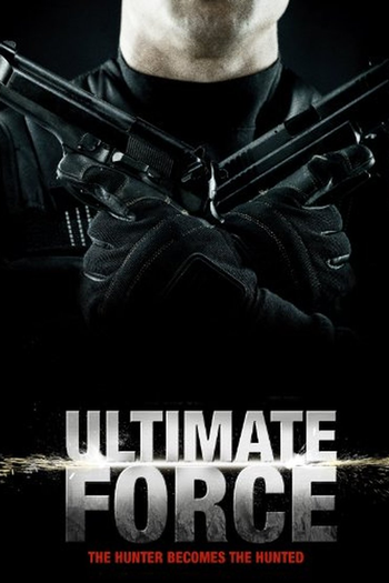  de Filme Ultimate Force - Máquina Mortal (2005)