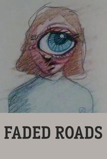 Faded Roads - Poster / Capa / Cartaz - Oficial 1