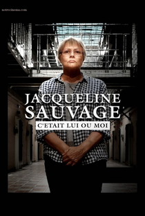 Jacqueline Sauvage: It Was Him or Me - Poster / Capa / Cartaz - Oficial 1