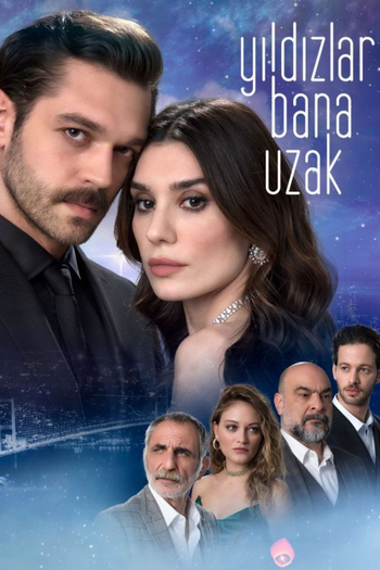 Poster de Franquia Yıldızlar Bana Uzak (2023)