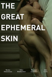 The Great Ephemeral Skin - Poster / Capa / Cartaz - Oficial 1
