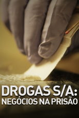 Drogas S/A: Negócios na Prisão (Drogas S/A: Negócios na Prisão)