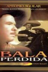 Bala Perdida (Lost Bullet)