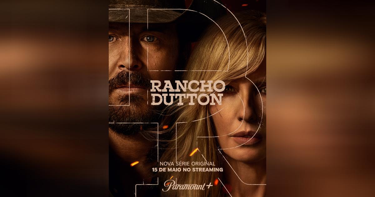 Assista Agora - Rancho Dutton (1ª Temporada) - 15 de Maio de 2026 | Filmow