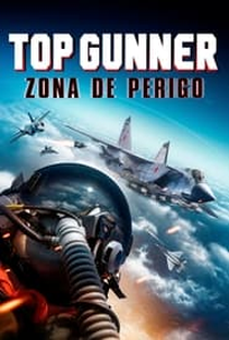 Top Gunner: Zona de Perigo - Poster / Capa / Cartaz - Oficial 1