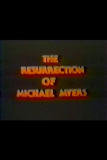 The Resurrection of Michael Myers (The Resurrection of Michael Myers)