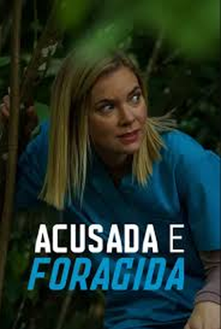 Poster 1 de Filme Acusada e foragida (2021)