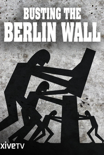 Construção e Queda do Muro de Berlim - Poster / Capa / Cartaz - Oficial 2
