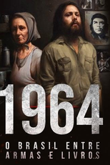1964: O Brasil Entre Armas e Livros (1964: O Brasil Entre Armas e Livros)
