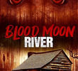 Blood Moon River