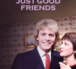 Just Good Friends