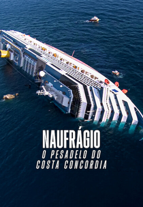 Naufrágio: O Pesadelo do Costa Concordia (Shipwrecked: Nightmare at Sea)