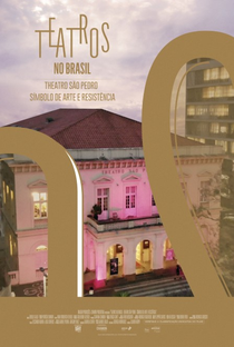 Teatros no Brasil: Theatro São Pedro - Símbolo de Arte e Resistência - Poster / Capa / Cartaz - Oficial 1