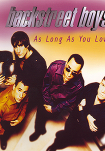 Backstreet Boys: As Long As You Love Me (Backstreet Boys: As Long As You Love Me)