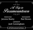 A Trip to Paramountown