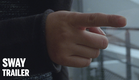 SWAY Trailer | Festival 2014