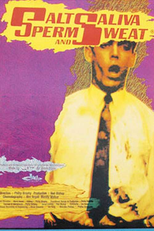 Salt, Saliva, Sperm and Sweat (Salt, Saliva, Sperm and Sweat)