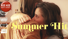 Summer Hit - by Berthold Wahjudi | Teen Romance on Erasmus, Love & Fear of Commitment | Trailer