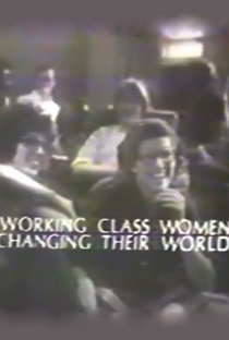 Working Class Women Changing their World - Poster / Capa / Cartaz - Oficial 1