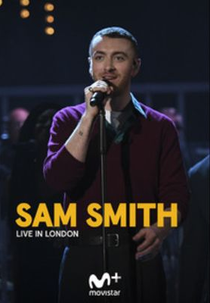 Sam Smith: Live in London (Sam Smith: Live in London)
