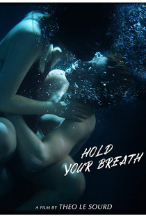 Hold Your Breath - Poster / Capa / Cartaz - Oficial 1