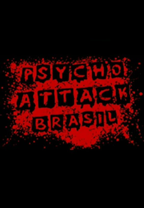 Psycho Attack Brasil - A História Do Psychobilly no Brasil (Psycho Attack Brasil - A História Do Psychobilly no Brasil)