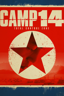 Camp 14 - Total Control Zone - Poster / Capa / Cartaz - Oficial 3