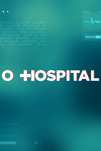 Poster de Franquia O Hospital (2021)