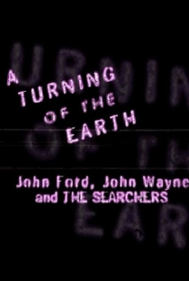 Uma mudança na terra: John Ford, John Wayne e Rastros de ódio - Poster / Capa / Cartaz - Oficial 1