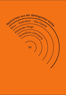 Notícias da Antiguidade Ideológicas: Marx, Eisenstein, O Capital (Nachrichten aus der ideologischen Antike - Marx/Eisenstein/Das Kapital)