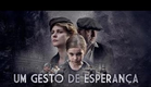 Um Gesto de Esperança | Trailer Dublado