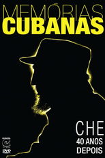 Memórias Cubanas: Che 40 Anos Depois (El Che 40 Años Después)