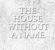 The House Without a Name