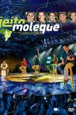 Jeito Moleque - Ao Vivo na Amazônia (Jeito Moleque: Ao Vivo na Amazonia)