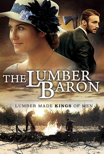 The Lumber Baron - Poster / Capa / Cartaz - Oficial 1