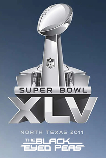 Super Bowl XLV Halftime Show: The Black Eyed Peas - Poster / Capa / Cartaz - Oficial 1