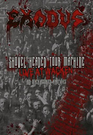 Shovel Headed Tour Machine (Exodus - Shoved Headed Tour Machine: Live at Wacken and Orther Assorted Atrocities)