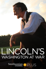 Lincoln: Washington D.C. na Guerra (Lincoln's Washington at War)