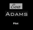 Eva Adams (Pilot)