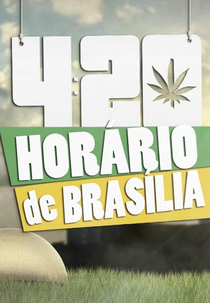 4:20 Horário de Brasília (4:20 Horário de Brasília)