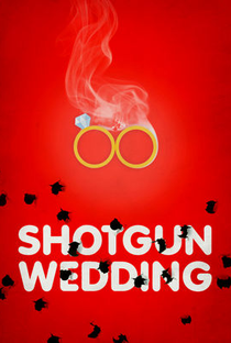 Shotgun Wedding - Poster / Capa / Cartaz - Oficial 1