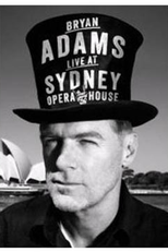 Bryan Adams - Live at Sydney Opera House (Bryan Adams: Live at Sydney Opera House)