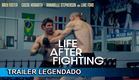 Life After Fighting 2024 Trailer Legendado