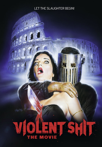 Violent Shit: The Movie (Violent Shit: The Movie)