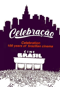 Celebração - 100 Anos do Cinema Nacional (Celebração - 100 Anos do Cinema Nacional)