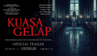 OFFICIAL TRAILER - KUASA GELAP