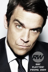 BBC Electric Proms 2009: Robbie Williams (BBC Electric Proms 2009: Robbie Williams)