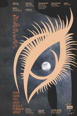 Como Você Se Atreve a Desejar Algo Tão Terrível (Chetor Jorata Kardi In Arezooie Mozakhraf Ra Bekoni)